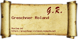 Greschner Roland névjegykártya